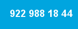 922 988 18 44